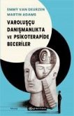 Varoluscu Danismanlikta Ve Psikoterapide Beceriler Varoluscu Danismanlikta Ve Psikoterapide Beceriler