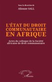 L'état du droit communautaire en Afrique L'état du droit communautaire en Afrique