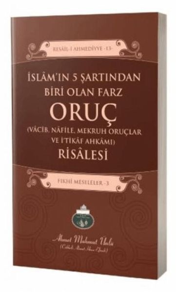 Oruc Risalesi - Islamin 5 sartindan bir olan farz