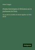 Etudes historiques et littéraires sur le parlement de Paris Etudes historiques et littéraires sur le parlement de Paris
