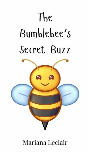 The Bumblebee's Secret Buzz The Bumblebee's Secret Buzz