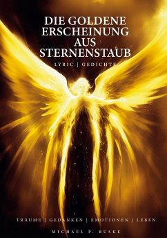 Die goldene Erscheinung aus Sternenstaub (eBook, ePUB) - Ruske, Michael