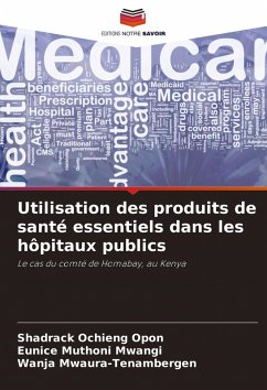 Cover Utilisation des produits de santé essentiels dans les hôpitaux publics