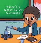 There's a Robot in my Classroom