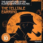 The Telltale Earring (The Adventures of the Elderly Sherlock Holmes, Episode 10) (MP3-Download) The Telltale Earring (The Adventures of the Elderly Sherlock Holmes, Episode 10) (MP3-Download)