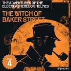 The Witch of Baker Street (The Adventures of the Elderly Sherlock Holmes, Episode 4) (MP3-Download)