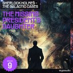 The Missing President's Daughter (Sherlock Holmes - The Galactic Cases, Episode 9) (MP3-Download)