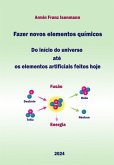 Fazer Novos Elementos Químicos (eBook, ePUB) Fazer Novos Elementos Químicos (eBook, ePUB)