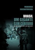 Brasil, Um Gigante Sem Cérebro (eBook, PDF)