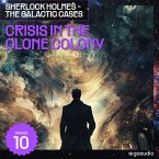 Crisis in the Clone Colony (Sherlock Holmes - The Galactic Cases, Episode 10) (MP3-Download)