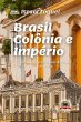 Brasil Colônia E Império (eBook, PDF) - Bild 1