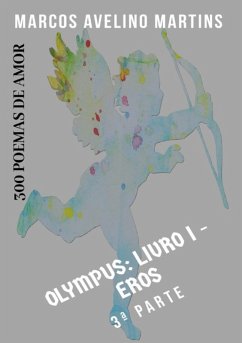 Olympus - Livro 1 - Eros (3ª Parte) (eBook, PDF) - Martins, Marcos Avelino