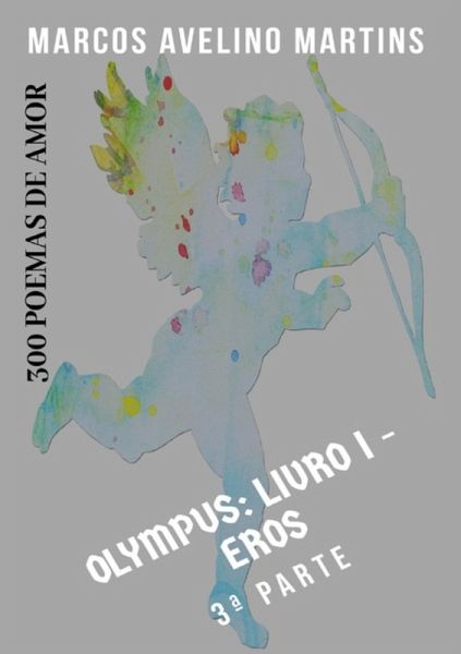 Olympus - Livro 1 - Eros (3ª Parte) (eBook, PDF) Olympus - Livro 1 - Eros (3ª Parte) (eBook, PDF)