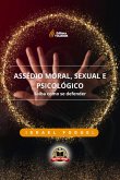 Assédio Moral, Sexual E Psicológico (eBook, PDF) Assédio Moral, Sexual E Psicológico (eBook, PDF)