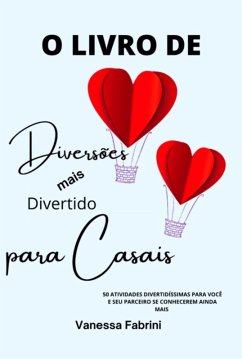 O Livro De Diversões Mais Divertido Para Casais (eBook, PDF) - Fabrini, Vanessa