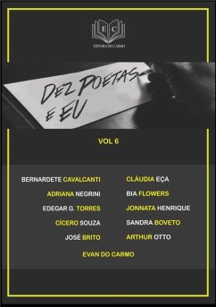 Dez Poetas E Eu Vol 6 (eBook, PDF) - Carmo, Evan Do