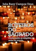 Roteiros Do Sagrado (eBook, PDF)