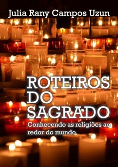 Roteiros Do Sagrado (eBook, PDF) - Uzun, Julia Rany Campos