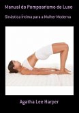 Manual Do Pompoarismo De Luxo (eBook, ePUB)
