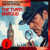 The Turin Shroud (The Sherlock Holmes Easter Special, Episode 2) (MP3-Download) The Turin Shroud (The Sherlock Holmes Easter Special, Episode 2) (MP3-Download)