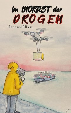 Im Morast der Drogen (eBook, ePUB) Im Morast der Drogen (eBook, ePUB)