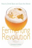 Fermenting Revolution (eBook, ePUB) Fermenting Revolution (eBook, ePUB)