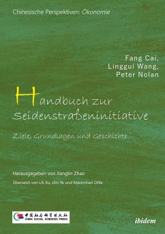 Handbuch zur Seidenstraßeninitive (eBook, PDF) - Cai, Fang; Wang, Linggui; Nolan, Peter