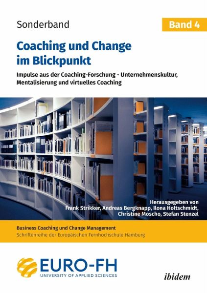 Coaching und Change im Blickpunkt. Band IV (eBook, PDF) Coaching und Change im Blickpunkt. Band IV (eBook, PDF)
