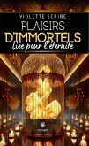 Plaisirs d'immortels (eBook, ePUB)