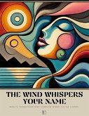 The Wind Whispers Your Name: Bilingual Swedish-English Short Stories for Swedish Language Learners (eBook, ePUB)