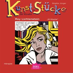 Cover Kunst-Stücke für Kinder. Roy Lichtenstein. M-Maybe (MP3-Download)