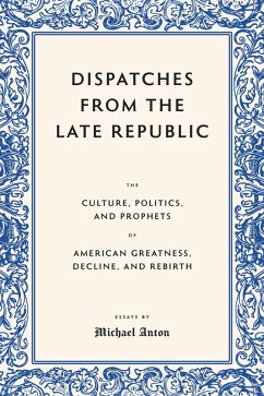 Cover Dispatches from the Late Republic (eBook, ePUB)