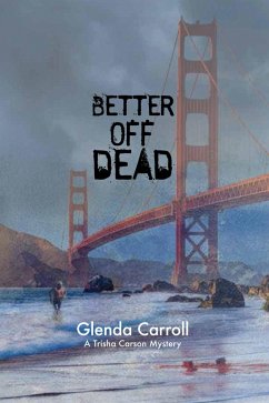 Better Off Dead (Trisha Carson Mysteries, #4) (eBook, ePUB) - Carroll, Glenda