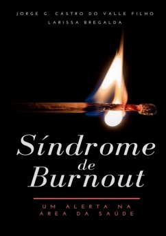 Síndrome De Burnout (eBook, PDF) - Bregalda, Jorge G. Castro Do Valle Filho & Larissa