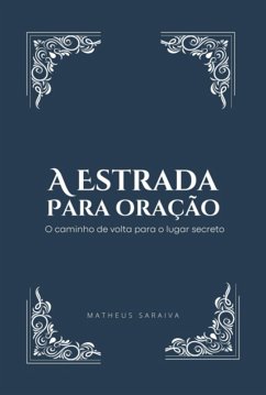Cover A Estrada Para Oração (eBook, PDF)