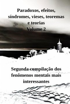 Paradoxos, Efeitos, Síndromes, Vieses, Teoremas E Teorias Volume 2 (eBook, PDF) - Brugnara, Bruno