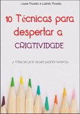 10 Técnicas Para Despertar A Criatividade (eBook, PDF)
