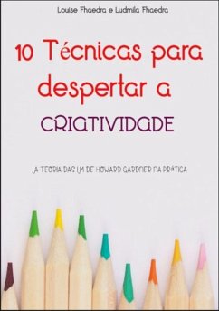 Cover 10 Técnicas Para Despertar A Criatividade (eBook, PDF)
