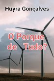 O Por Quê De Tudo? (eBook, PDF)