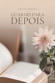 Guardei Para Depois (eBook, PDF) Guardei Para Depois (eBook, PDF)