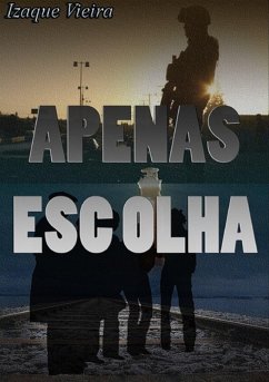 Apenas Escolha (eBook, PDF) - Vieira, Izaque