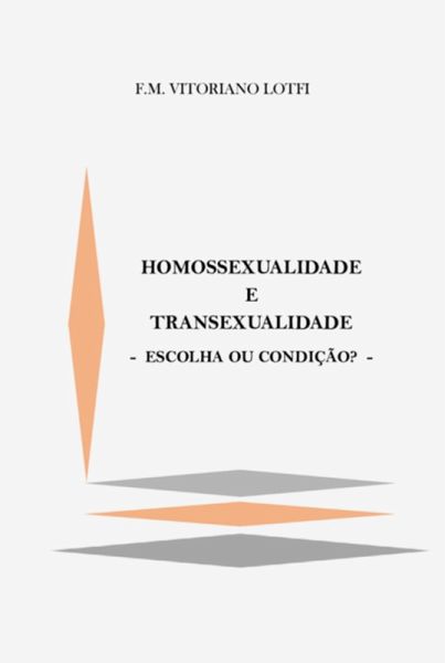 Homossexualidade E Transexualidade (eBook, PDF) Homossexualidade E Transexualidade (eBook, PDF)