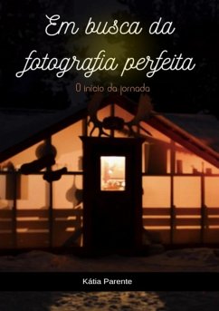 Cover Em Busca Da Fotografia Perfeita (eBook, PDF)