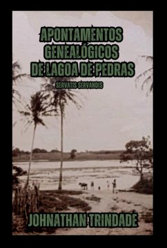 Apontamentos Genealógicos De Lagoa De Pedras (eBook, PDF) - Da Silva, Johnathan Wesley Trindade