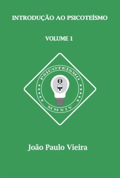 Introdução Ao Psicoteísmo (eBook, PDF) - Vieira, João Paulo