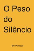 O Peso Do Silêncio (eBook, PDF)