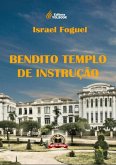 Bendito Templo De Instrução (eBook, PDF) Bendito Templo De Instrução (eBook, PDF)