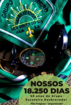 Nossos 18250 Dias (eBook, PDF) - Desbravador, Nilo Fragozo Grupo Escoteiro