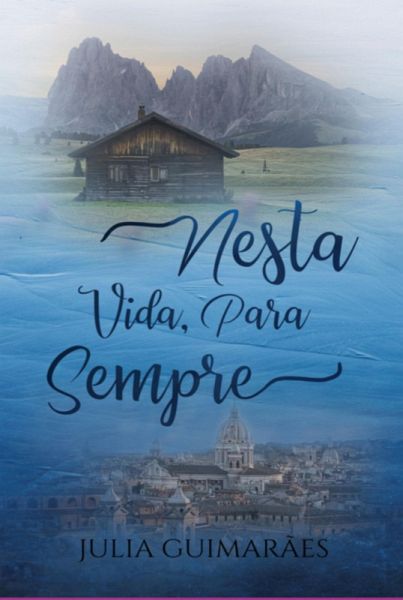 Nesta Vida, Para Sempre (eBook, PDF) Nesta Vida, Para Sempre (eBook, PDF)