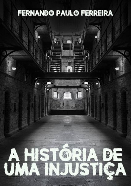 A História De Uma Injustiça (eBook, PDF)